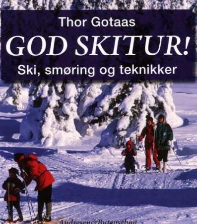 God skitur! - ski, smøring og teknikker