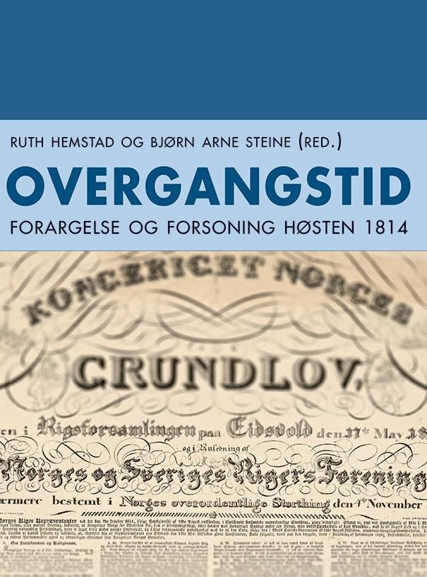 Overgangstid - forargelse og forsoning høsten 1814