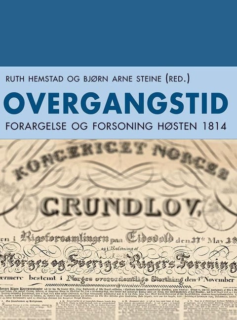 Overgangstid - forargelse og forsoning høsten 1814