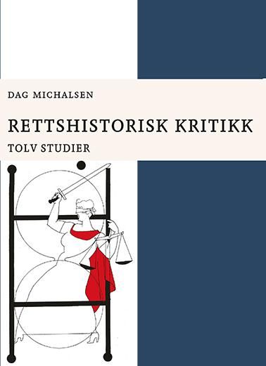 Rettshistorisk kritikk - tolv studier