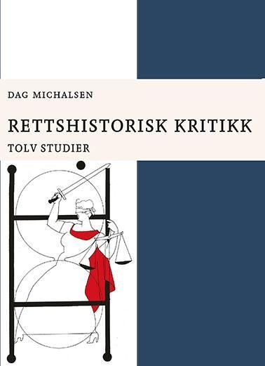 Rettshistorisk kritikk - tolv studier