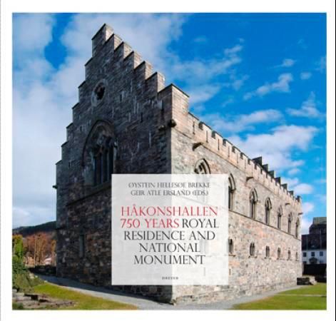 Håkonshallen 750 years - royal residence and national monument