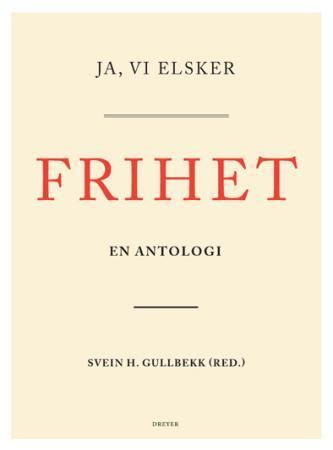 Ja, vi elsker frihet - en antologi