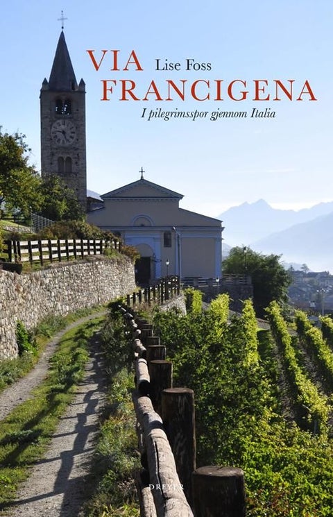 Via Francigena - i pilegrimsspor gjennom Italia