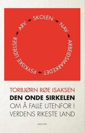 Den onde sirkelen - om å falle utenfor i verdens rikeste land