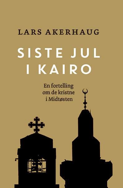 Siste jul i Kairo - en fortelling om de kristne i Midtøsten