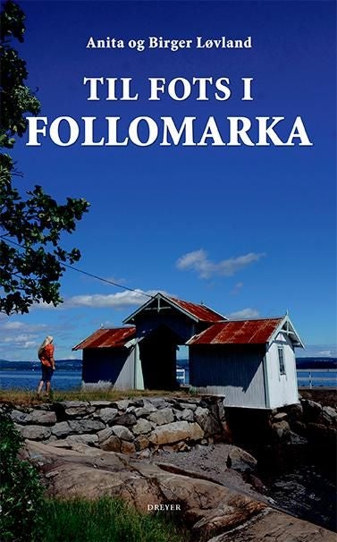 Til fots i Follomarka - 50 fotturer : Nesodden, Frogn, Vestby, Ås