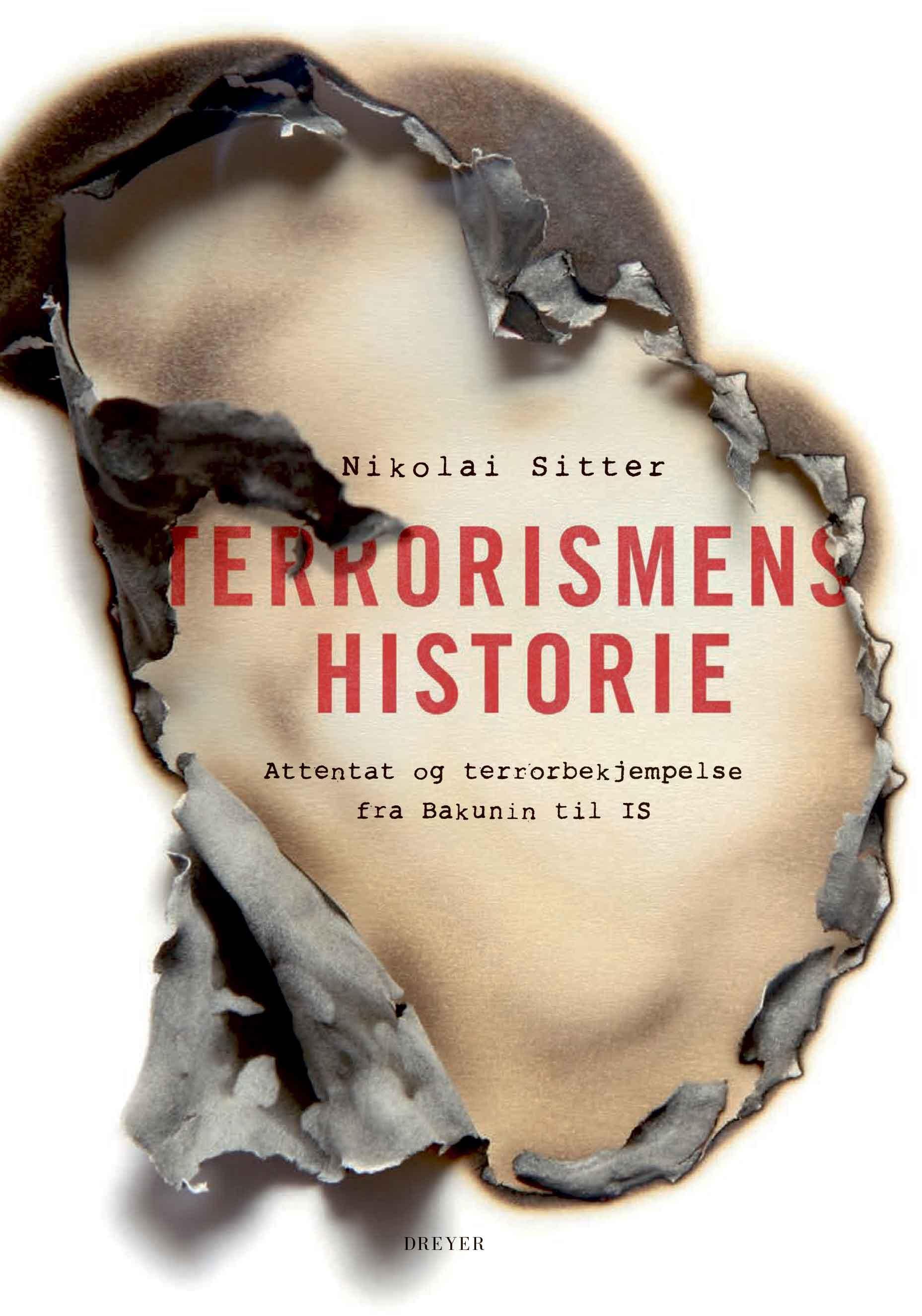 Terrorismens historie - attentat og terrorbekjempelse fra Bakunin til IS