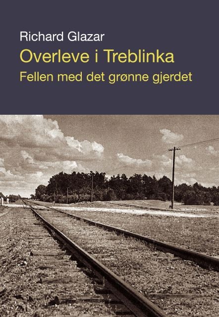 Overleve i Treblinka - fellen med det grønne gjerdet