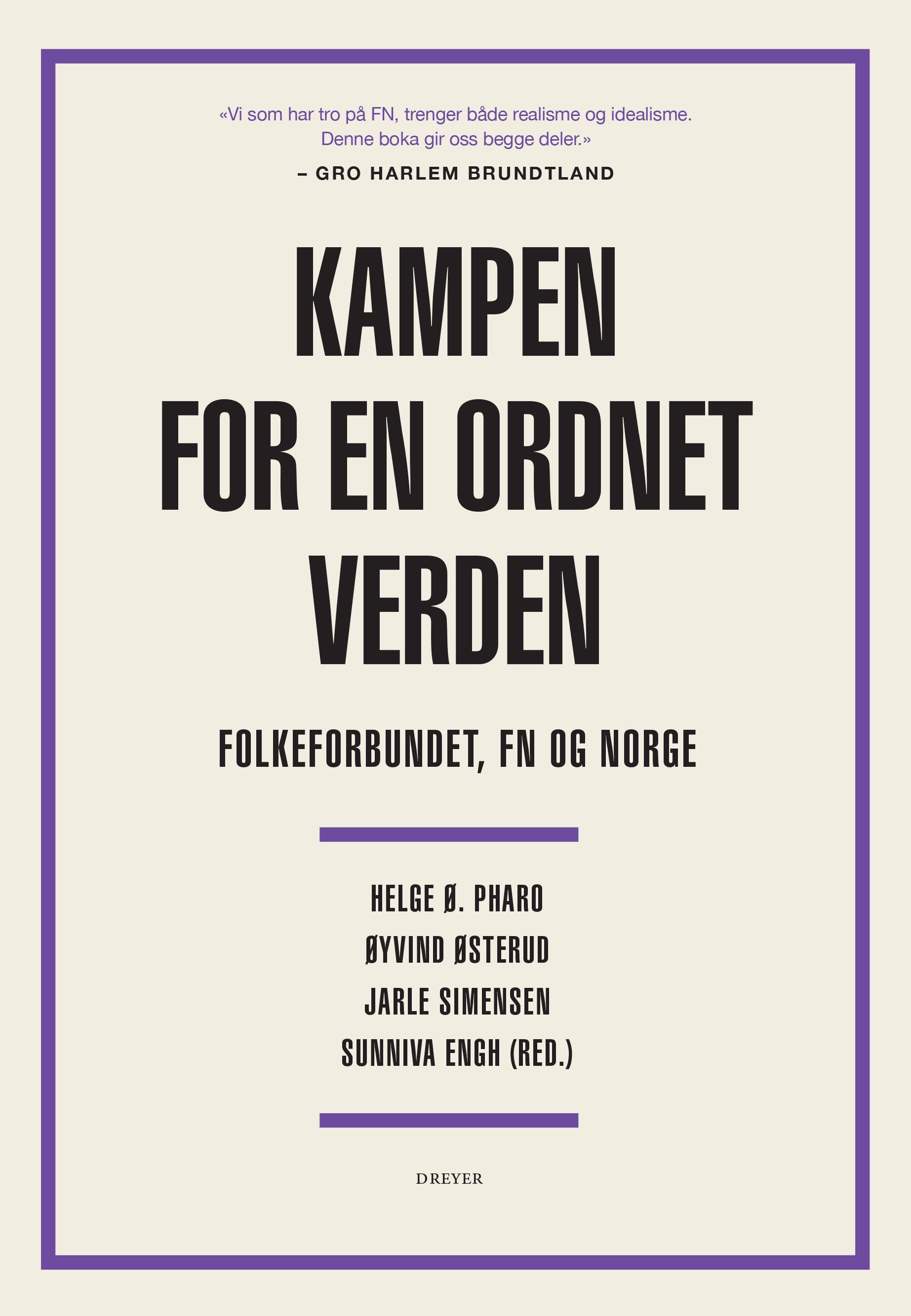 Kampen for en ordnet verden - Folkeforbundet, FN og Norge