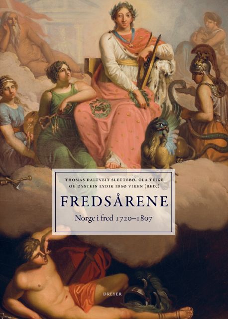Fredsårene - Norge i fred 1720-1807