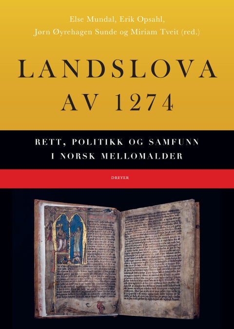 Landslova av 1274 - rett, politikk og samfunn i norsk mellomalder
