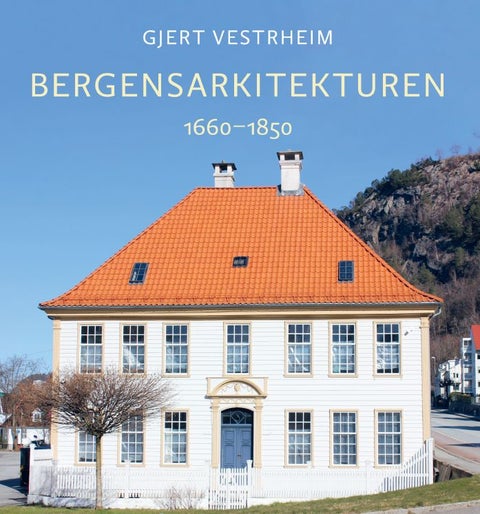 Bergensarkitekturen - 1660-1850