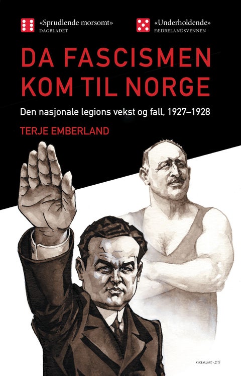 Da fascismen kom til Norge - den nasjonale legions vekst og fall, 1927-1928