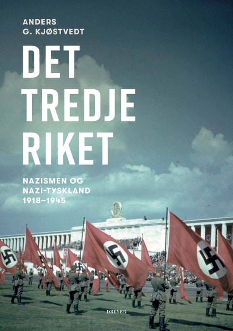 Det tredje riket - nazismen og Nazi-Tyskland 1918-1945