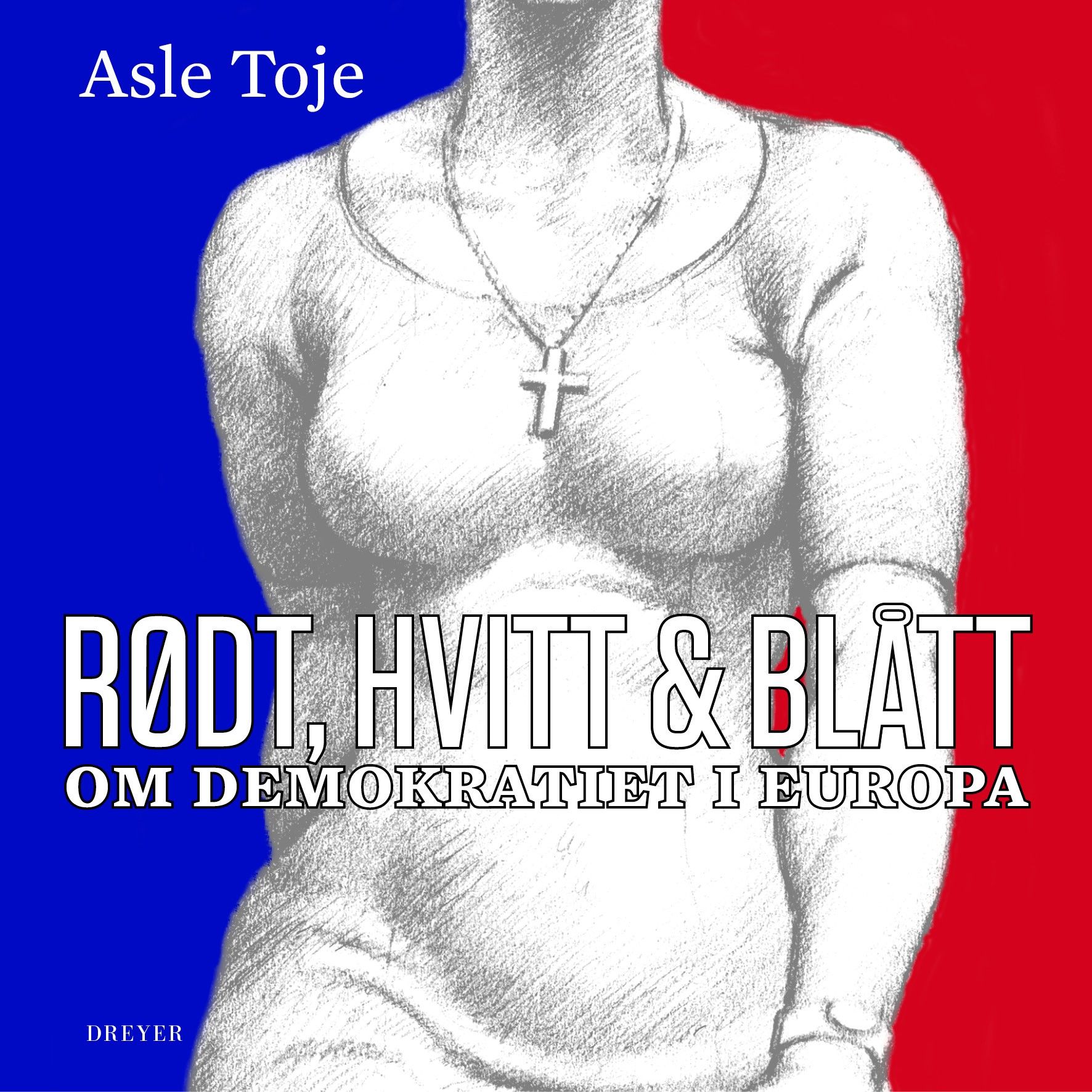 Rødt, hvitt & blått - om demokratiet i Europa