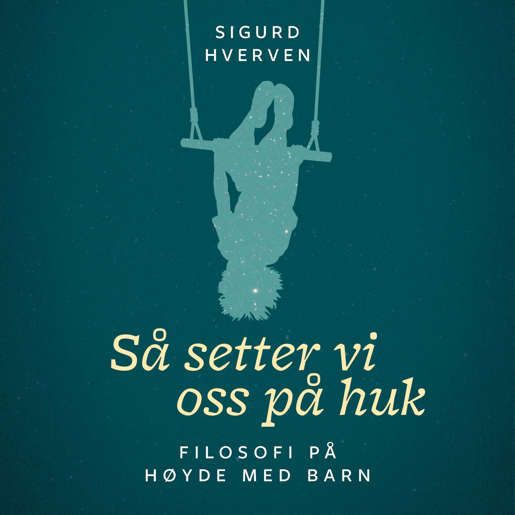 Så setter vi oss på huk - filosofi på høyde med barn