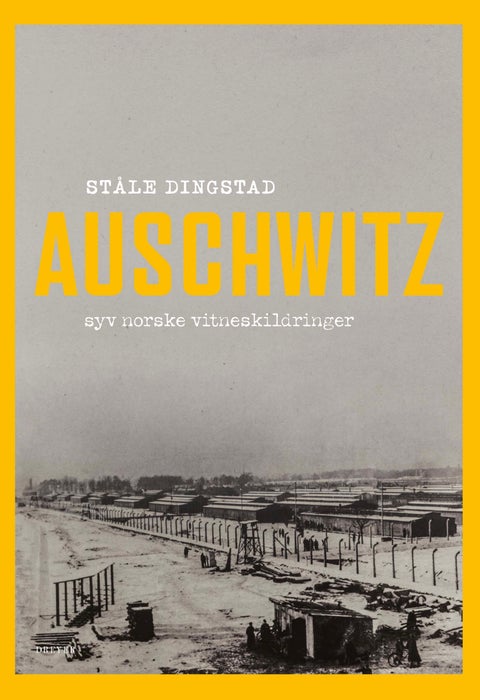 Auschwitz - Syv norske vitneskildringer