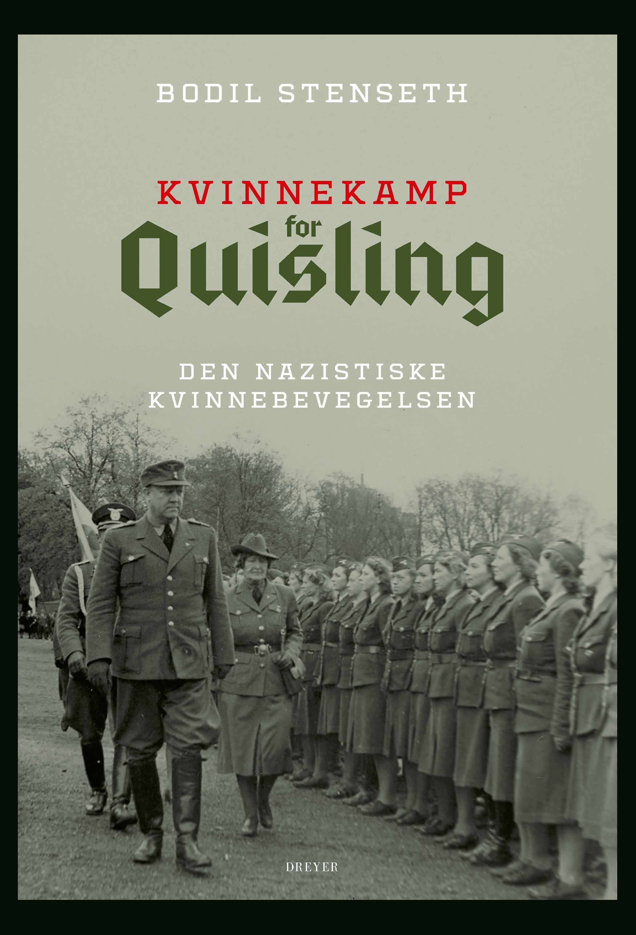 Kvinnekamp for Quisling - den nazistiske kvinnebevegelsen