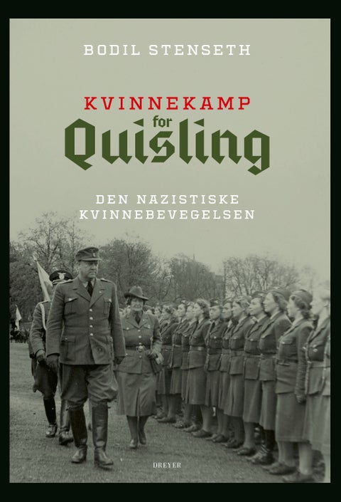 Kvinnekamp for Quisling - den nazistiske kvinnebevegelsen
