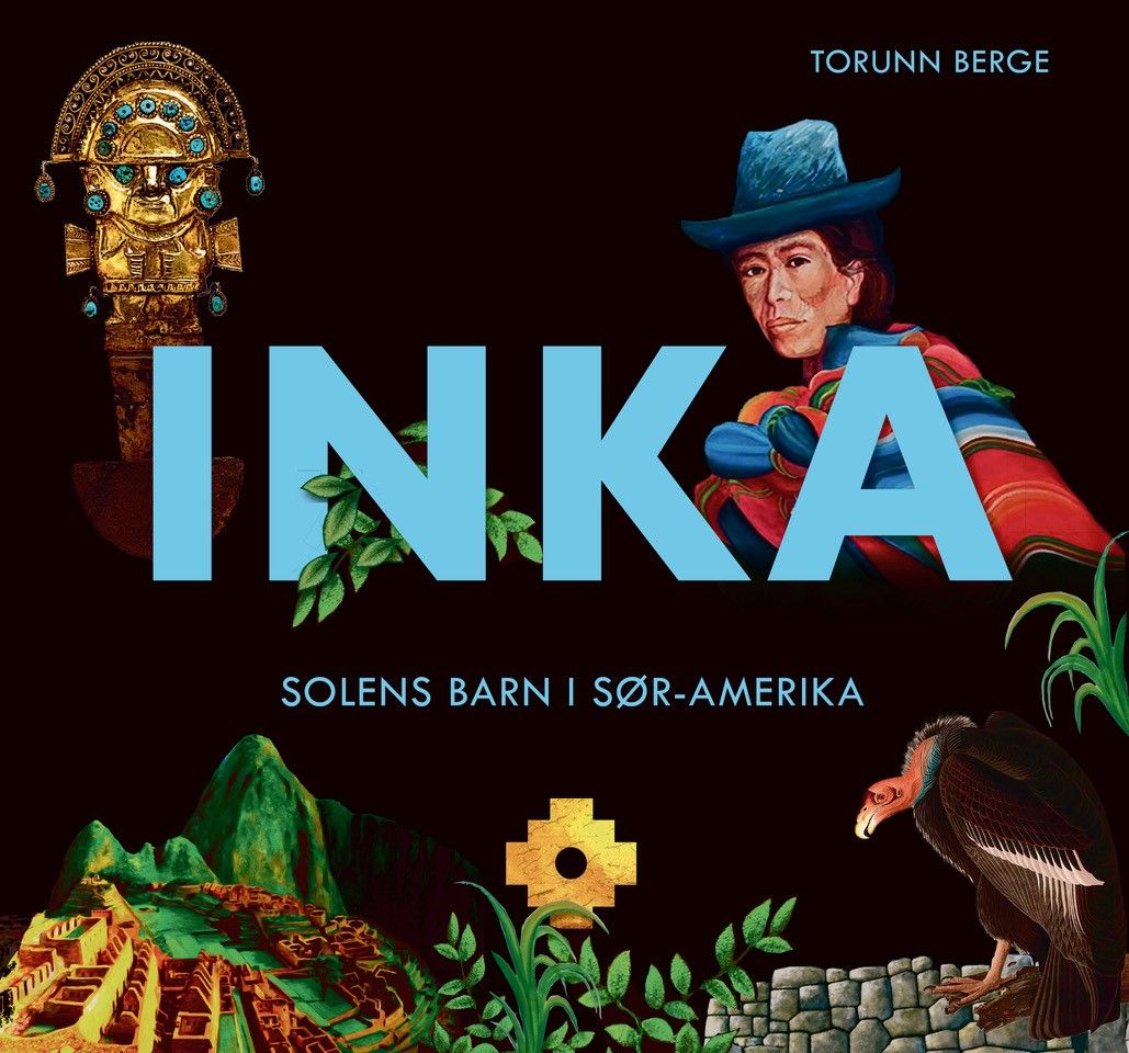 Inka - solens barn i Sør-Amerika