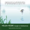 Helga Hegre mangler en lekekamerat