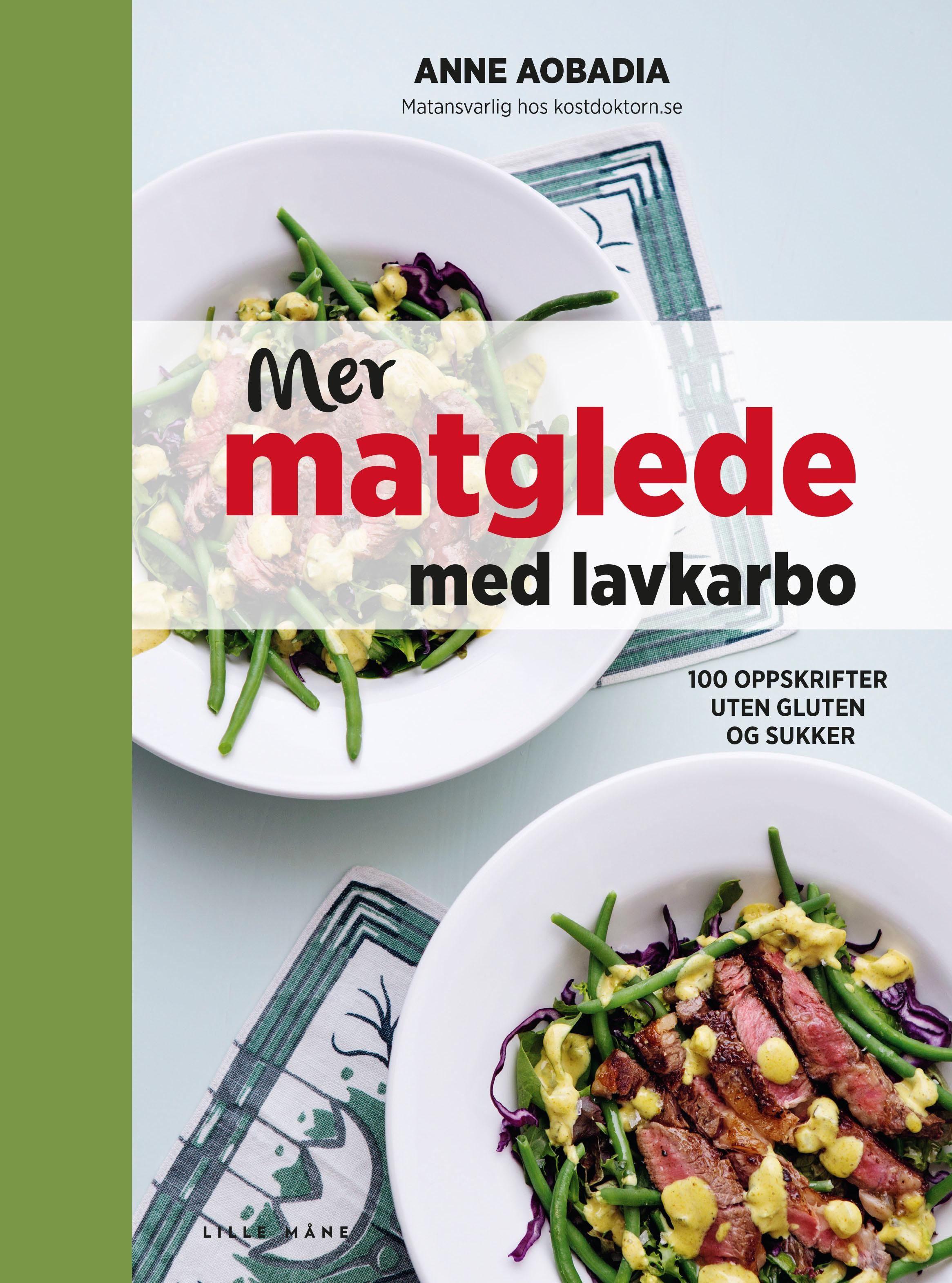 Mer matglede med lavkarbo - naturlig mat uten gluten og sukker