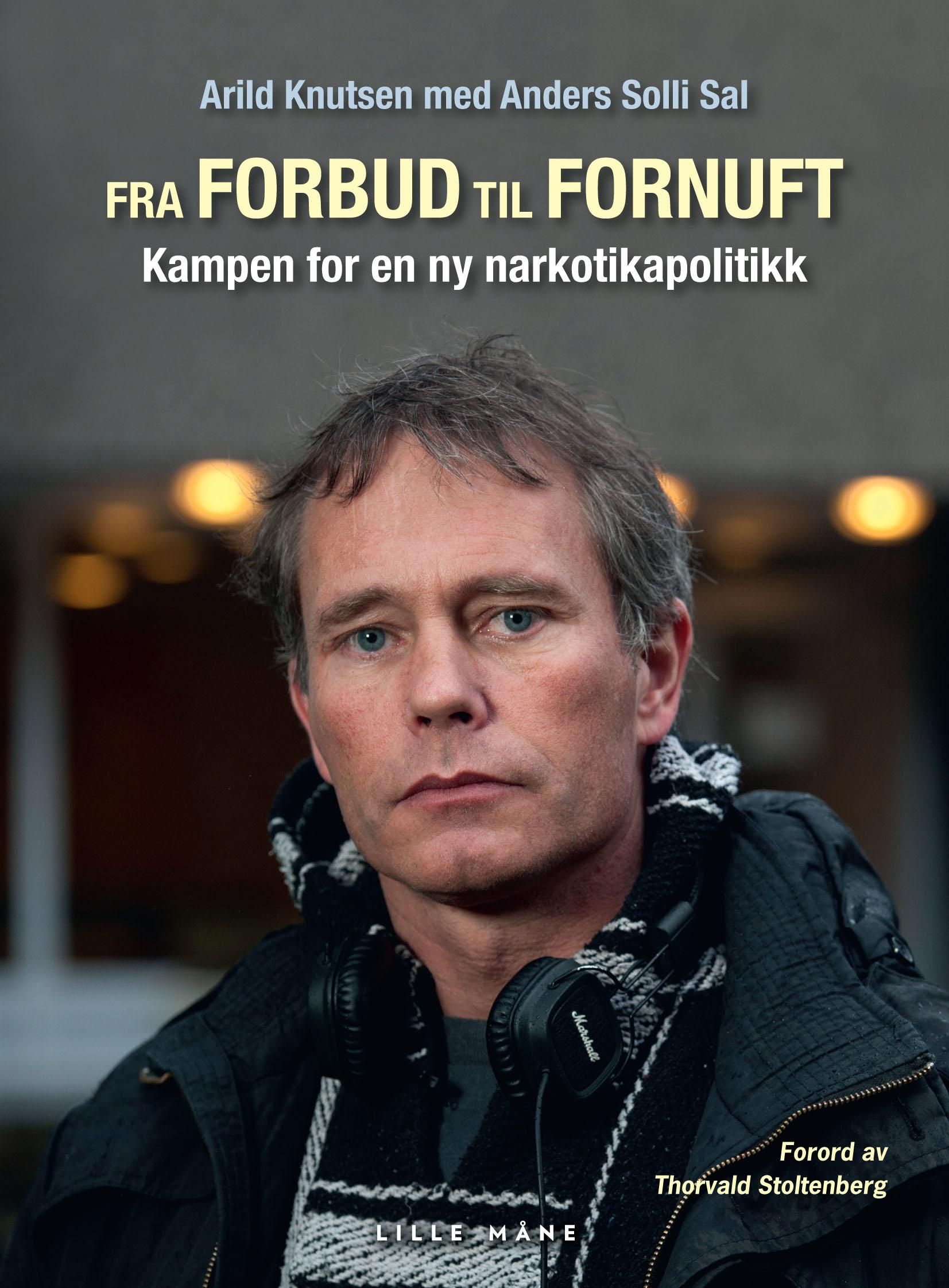 Fra forbud til fornuft - kampen for en ny narkotikapolitikk