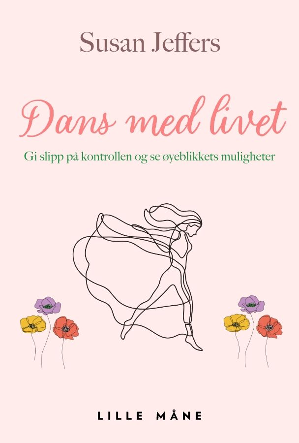 Dans med livet! - gi slipp på kontrollen og se øyeblikkets muligheter