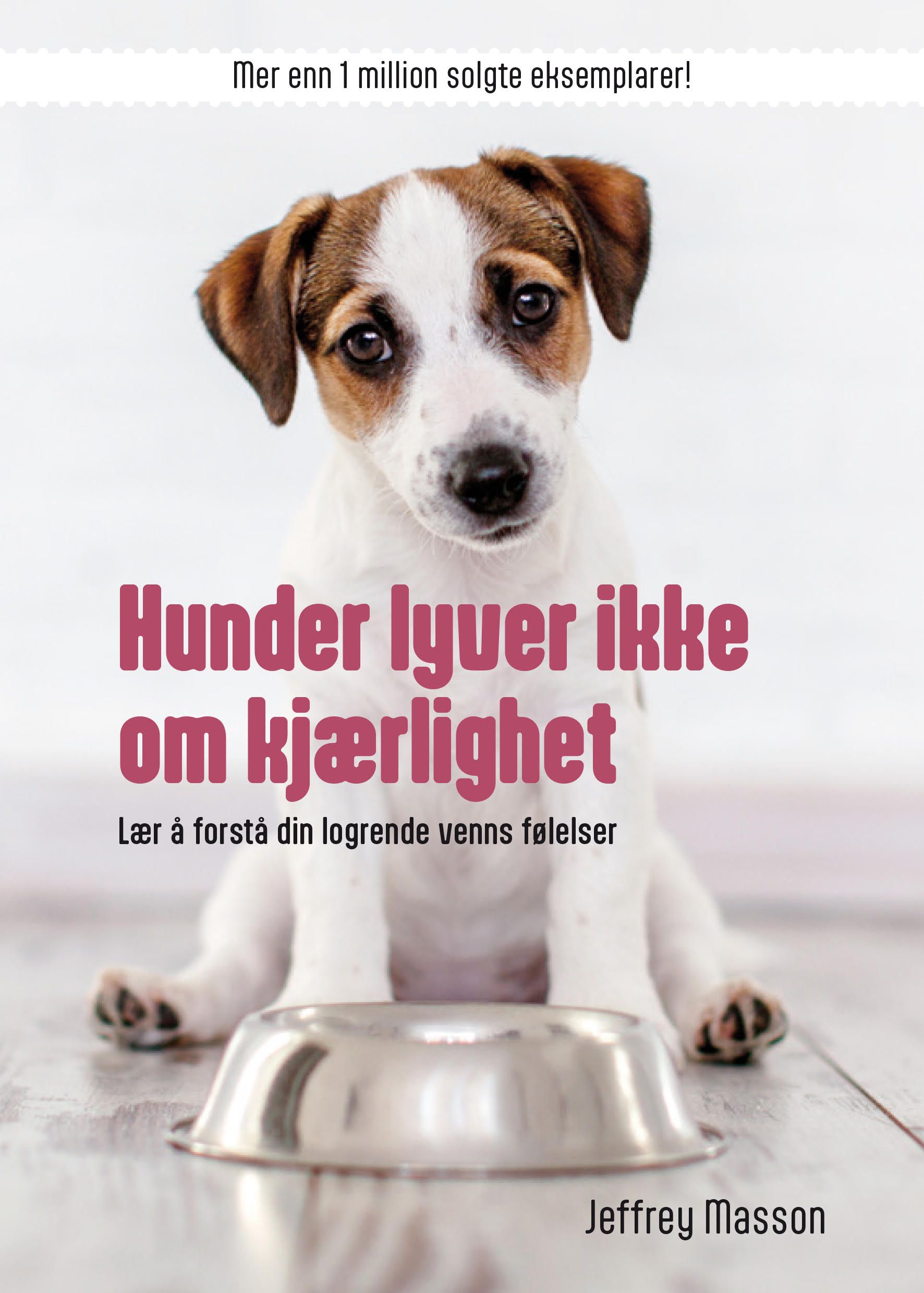 Hunder lyver ikke om kjærlighet - lær og forstå din logrende venn