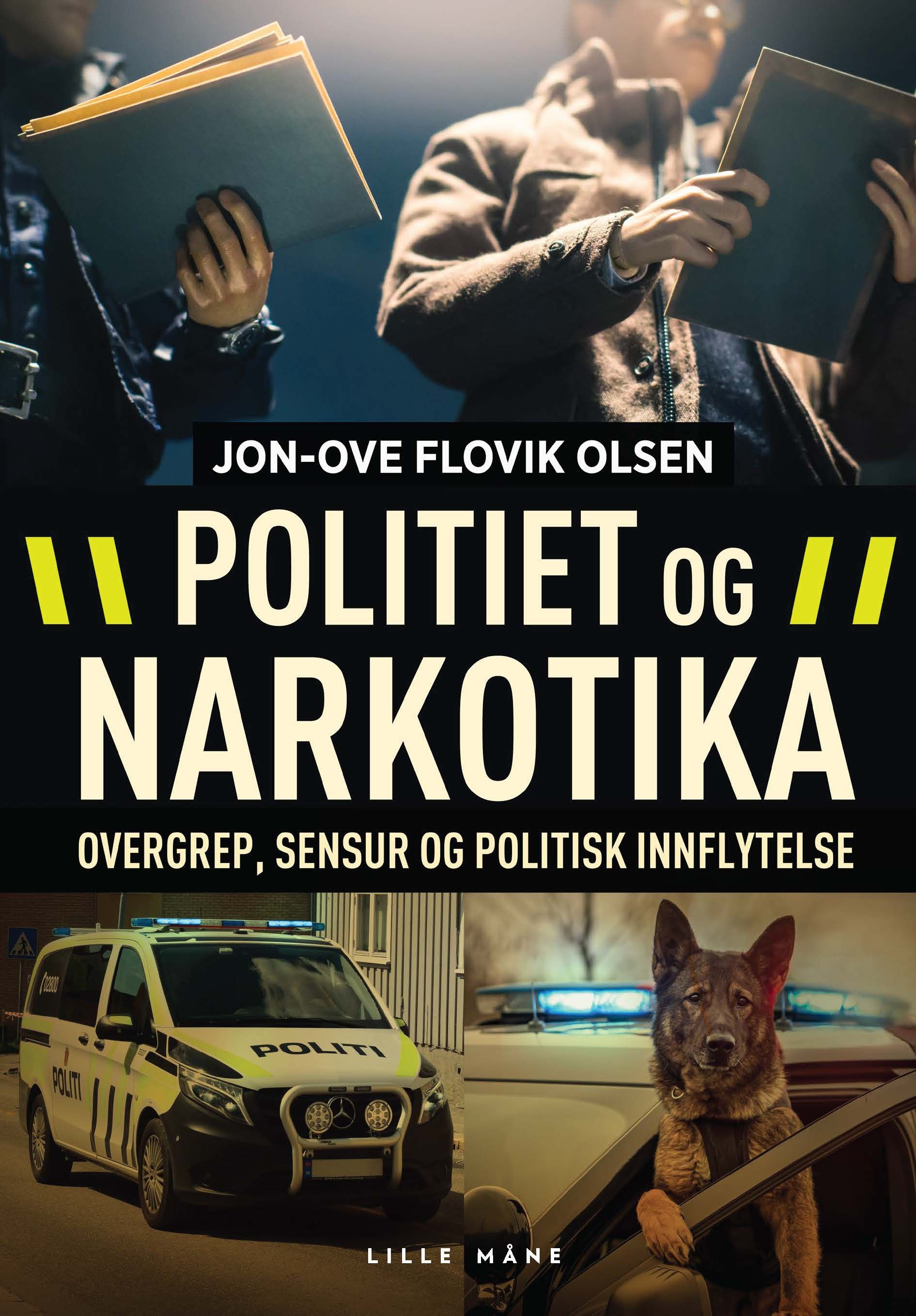 Politiet og narkotika - overgrep, sensur og politisk innflytelse