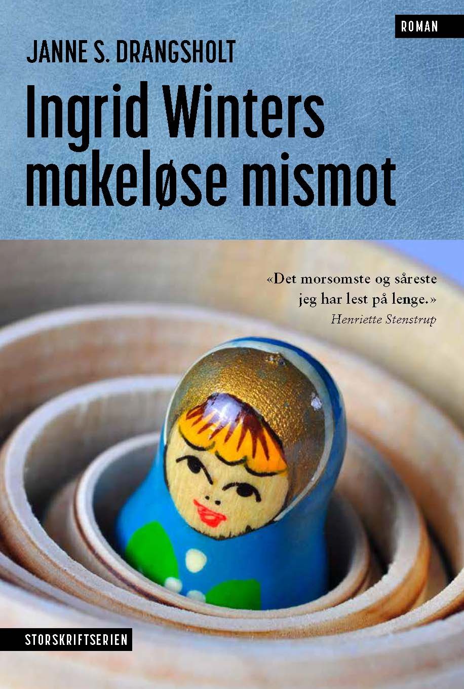 Ingrid Winters makeløse mismot - roman