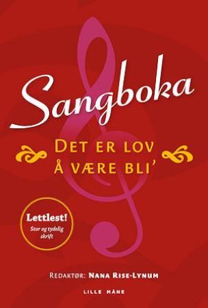 Det er lov å være bli - sangboka