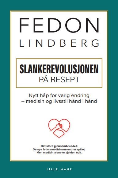 Slankerevolusjonen på resept - varig endring: medisin og livsstil hånd i hånd