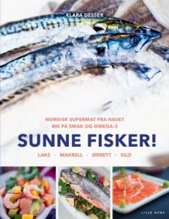 Sunne fisker! - nordisk supermat fra havet : rik på smak og omega-3