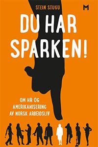 Du har sparken! - om HR og amerikanisering av norsk arbeidsliv