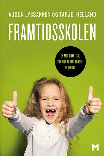Framtidsskolen - en mer praktisk, variert og litt lengre skoledag