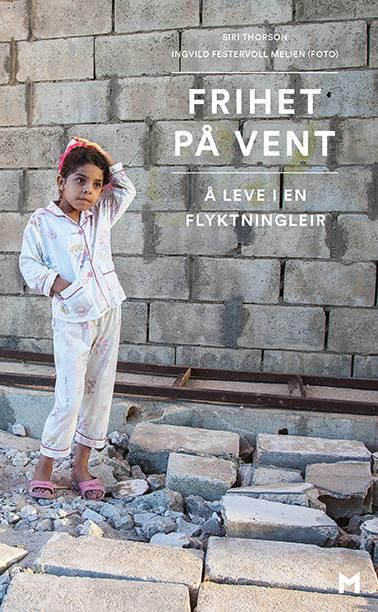 Frihet på vent - å  leve i en flyktningleir
