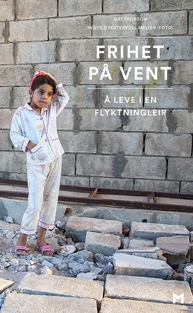 Frihet på vent - å leve i en flyktningleir