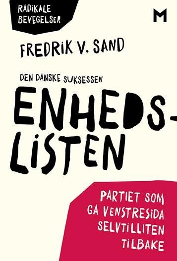 Den danske suksessen Enhedslisten - partiet som ga venstresida selvtilliten tilbake