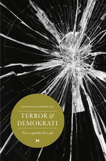 Terror & demokrati - fra 11. september til 22. juli