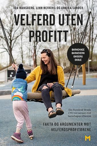 Velferd uten profitt - fakta og argumenter mot velferdsprofitørene