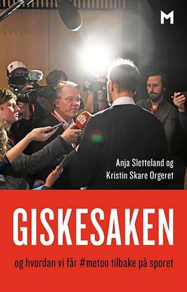 Giskesaken - og hvordan vi får #metoo tilbake på sporet