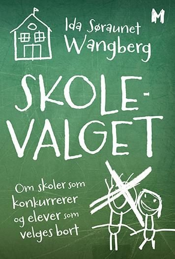 Skolevalget - om skoler som konkurrerer og elever som velges bort