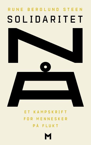 Solidaritet nå - et kampskrift for mennesker på flukt