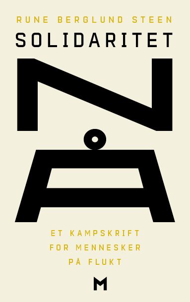 Solidaritet nå - et kampskrift for mennesker på flukt