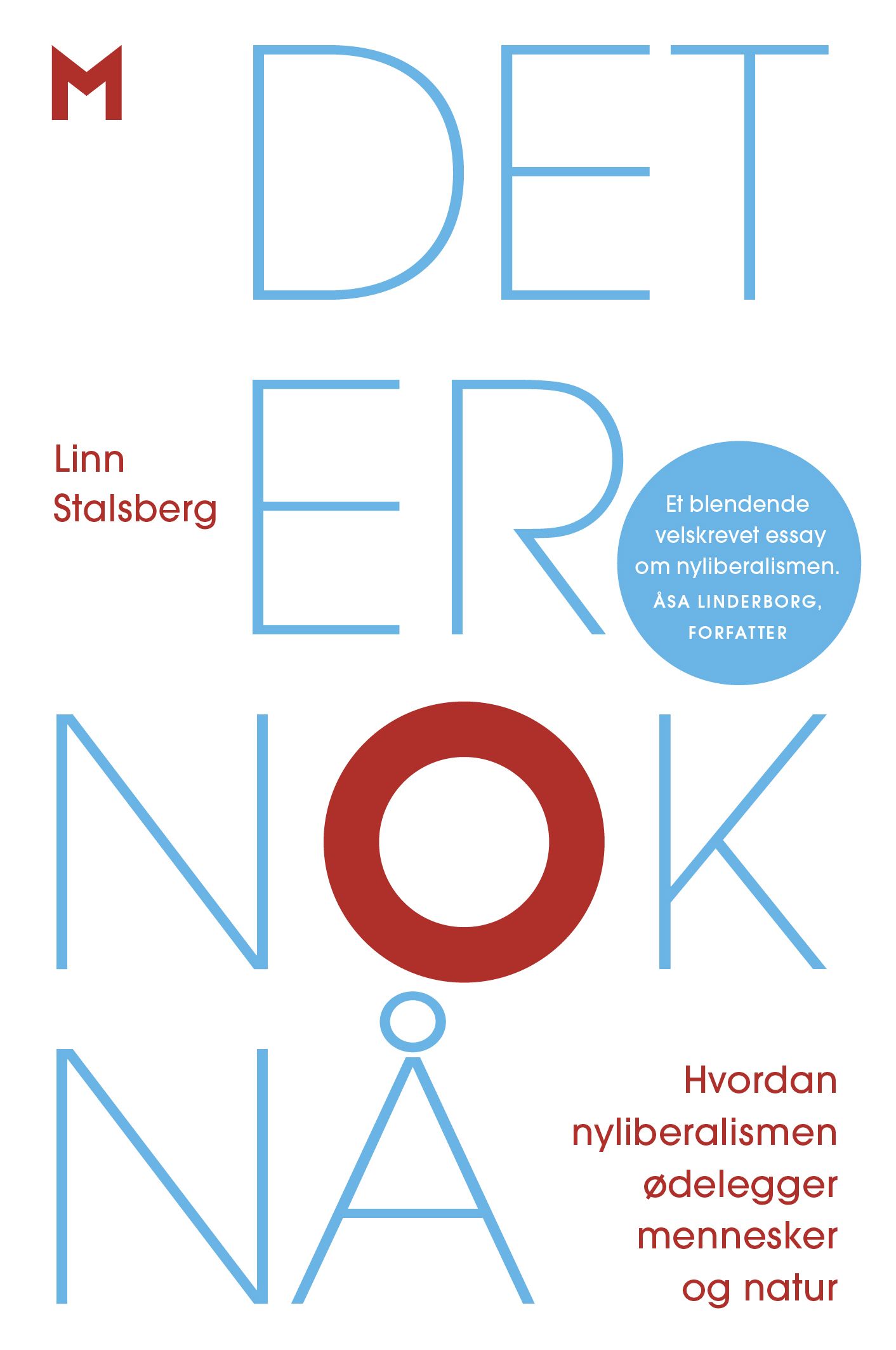 Det er nok nå - hvordan nyliberalismen ødelegger mennesker og natur