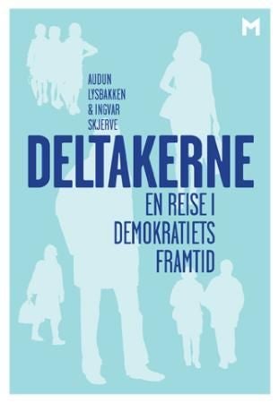 Deltakerne - en reise i demokratiets framtid