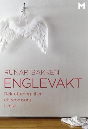 Englevakt - rekruttering til en eldreomsorg i krise