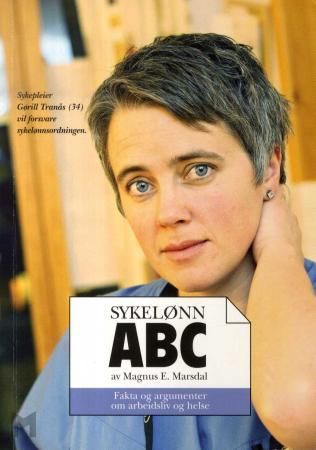 Sykelønn ABC - fakta og argumenter om arbeidsliv og helse